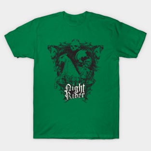 Death Night Rider!! [The Night is My Kingdom, Death is My Throne] T-Shirt